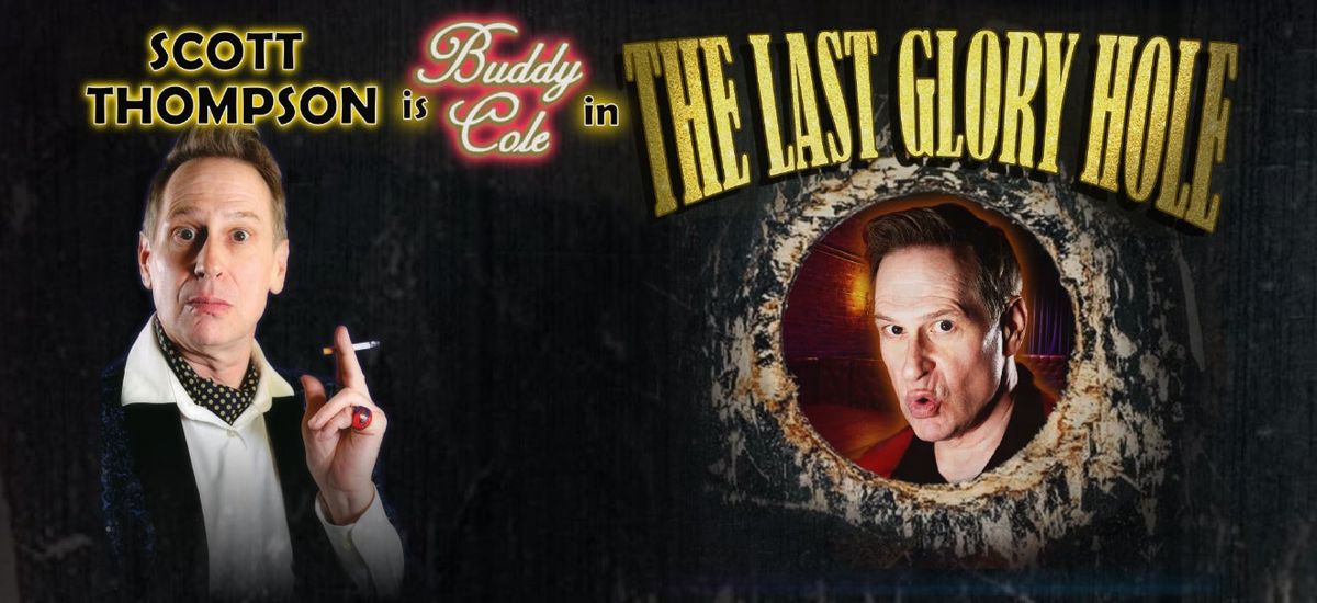 Scott Thompson is Buddy Cole in The Last Gloryhole at City Winery - St. Louis, 13 June | Event in St. Louis