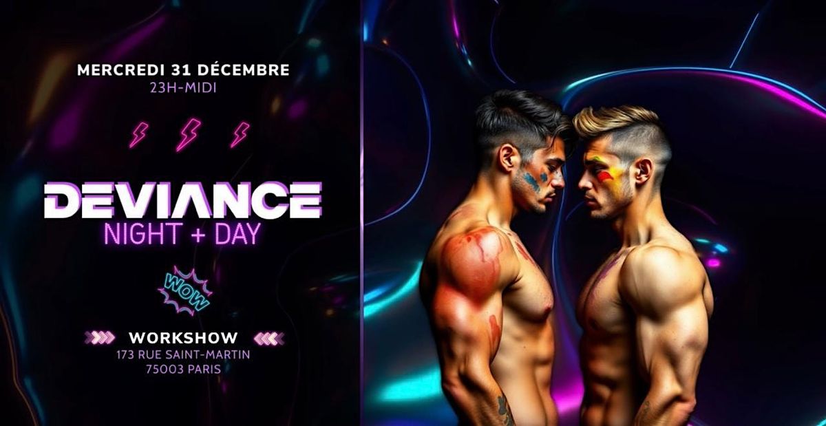 DEVIANCE NIGHT + DAY NEW YEAR PARTY, 31 December | Event in Paris | AllEvents