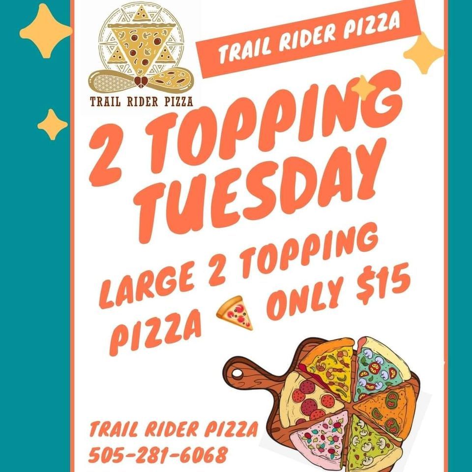 2 Topping Tuesday Trail Rider Pizza, Trail Rider Pizza, Cedar Crest, 26 March 2024 AllEvents.in