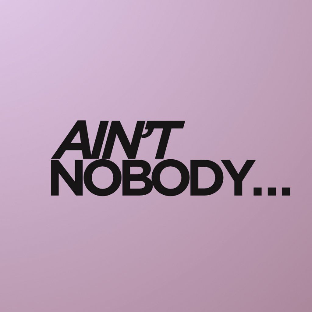 Aint Nobody, 25 October | Event in Rochester | AllEvents