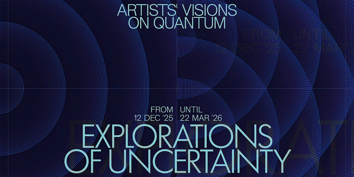 Opening night Explorations of Uncertainty - MU Hybrid Art House, 12 December | Event in Eindhoven | AllEvents