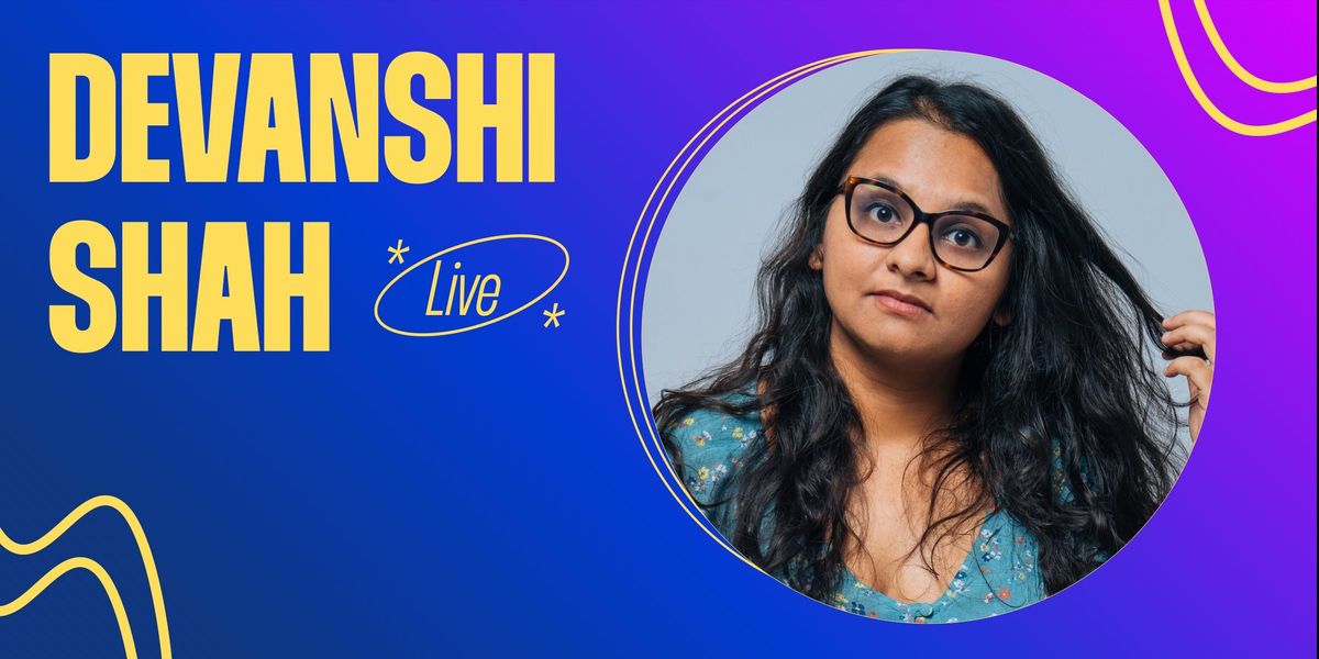 DEVANSHI SHAH: ONE WOMAN, MANY LAUGHS, 24 May | Event in Pune | AllEvents