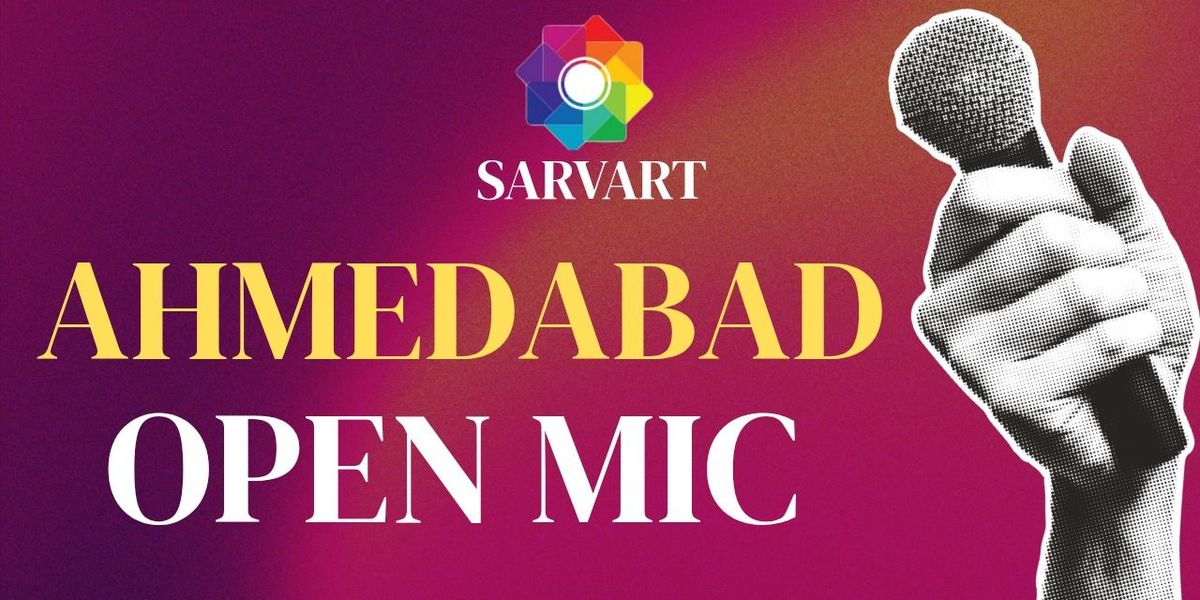 Open Mic Ahmedabad by SarvArt, 29 June | Event in Ahmedabad | AllEvents
