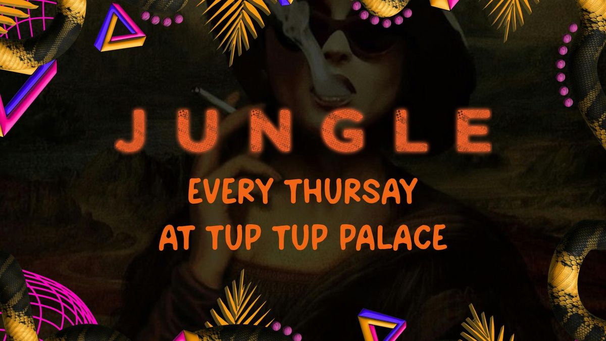 JUNGLE I THURSDAY 19th JUNE  I TUP TUP PALACE, 19 June | Event in Newcastle Upon Tyne | AllEvents