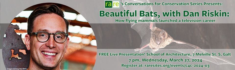 Conversations for Conservation – Beautiful Bats, with Dan Riskin ...