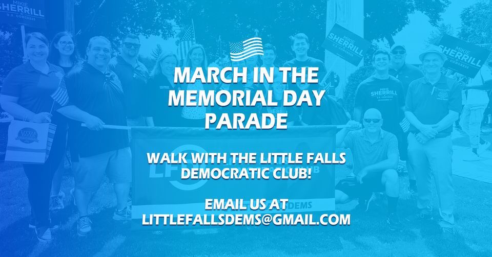 March in the Memorial Day Parade with LFDC!, Little Falls Township, NJ