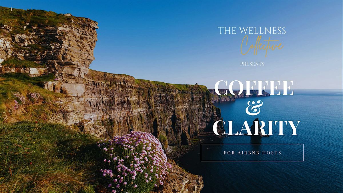 Coffee & Clarity: A Wellness Breakfast for Airbnb Hosts, Clare, 21 February  2026 | AllEvents