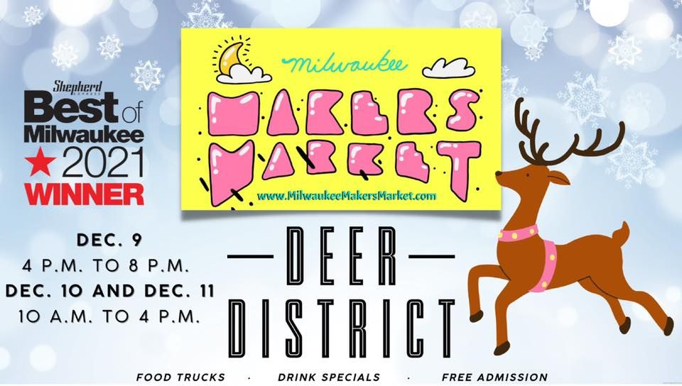 Milwaukee Makers Market at Deer District (Cheer District), 1133 N Old