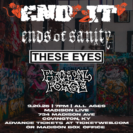 End It, Ends Of Sanity, These Eyes, Primal Force in Covington, 20 September | Event in Covington | AllEvents
