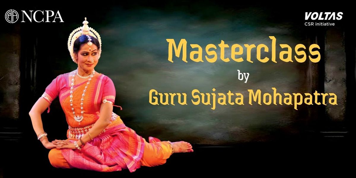Masterclass by Guru Sujata Mohapatra @NCPA | Event in Mumbai | AllEvents
