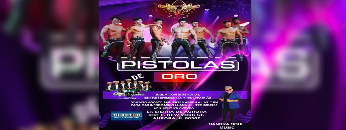 LAS PISTOLAS DE ORO EN AURORA, 24 August | Event in Aurora | AllEvents