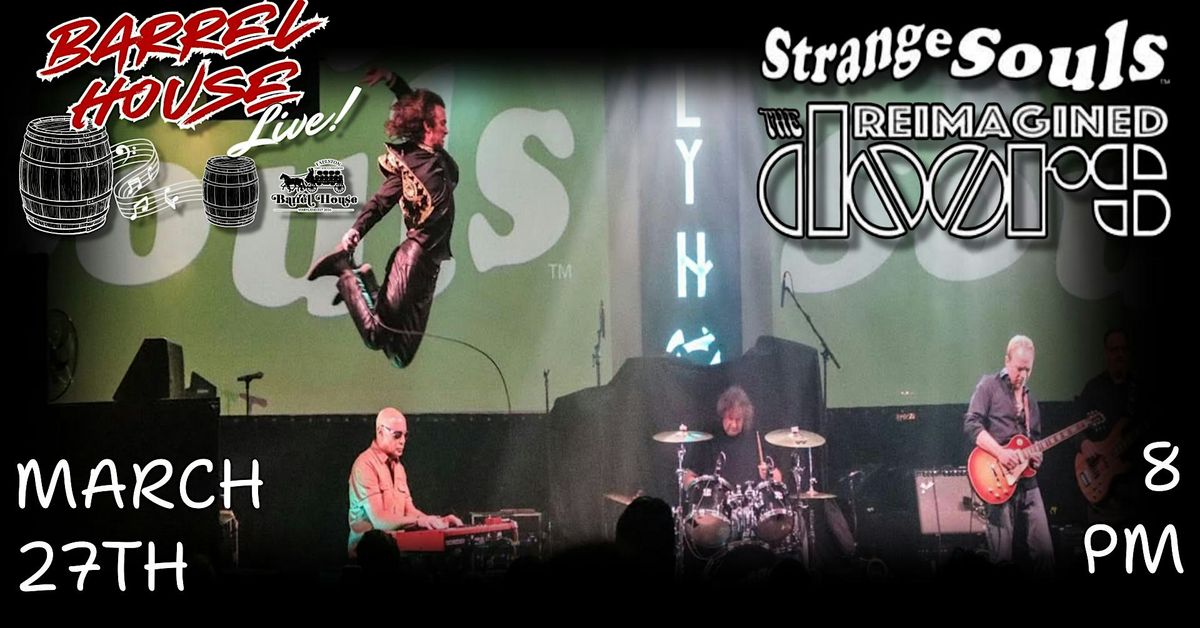 Strange Souls (Doors Tribute) at Barrel House Live!, 27 March | Event in Fallston | AllEvents
