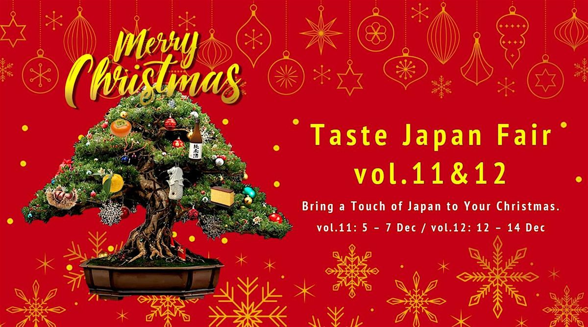 Taste Japan Fair Vol.11~12 – Bring a Touch of Japan to Your Christmas., 5 December | Event in Singapore