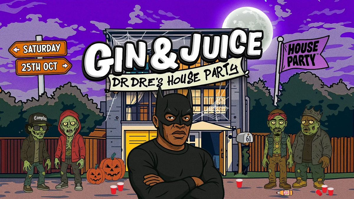 GIN &amp; JUICE: DR. DRE'S HOUSE PARTY - LONDON 2025, 27 December | Event in London | AllEvents