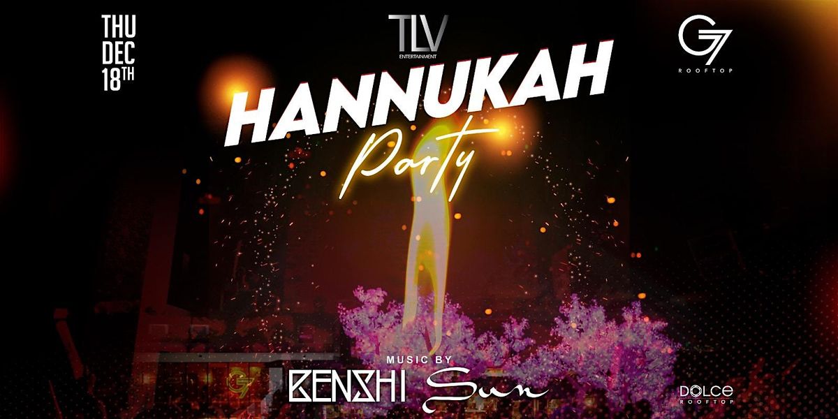 HANNUKAH Party at G7 Rooftop December 18 Thursday, 18 December | Event in Hollywood | AllEvents