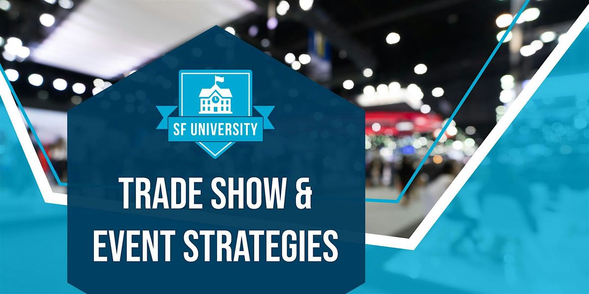 SF University: Trade Show & Event Strategies, 20 January | Event in Owings Mills | AllEvents