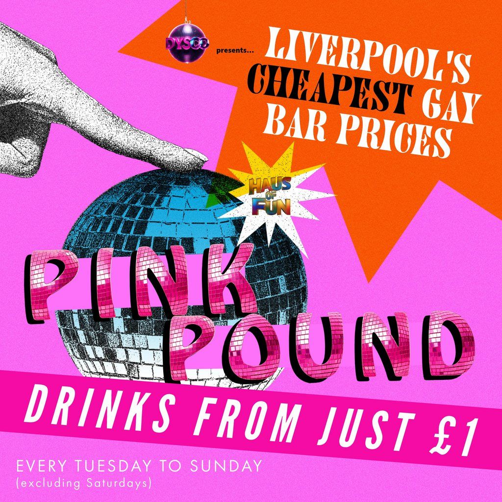 PINK POUND: Liverpool's Cheapest Gay Bar prices | DysCo | Event in Liverpool | AllEvents