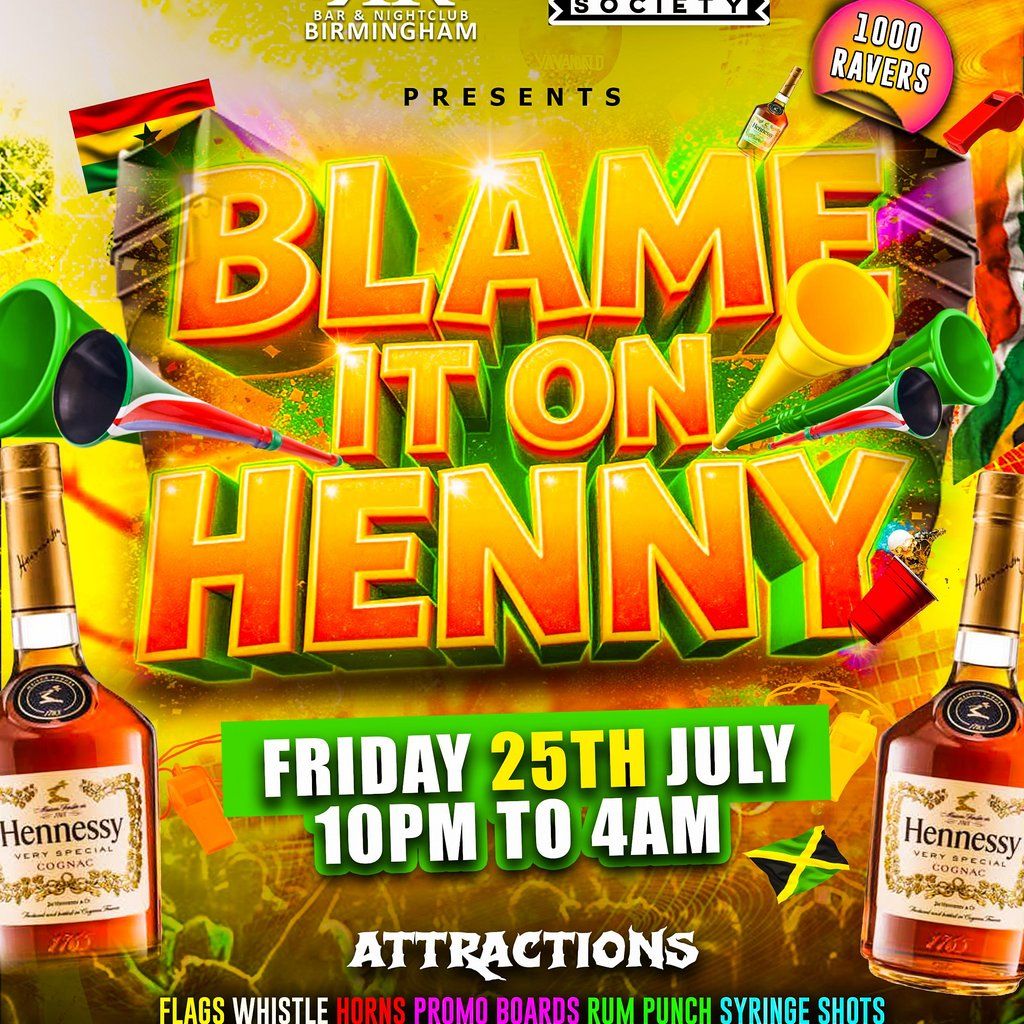 Blame it on the henny | Event in Birmingham | AllEvents