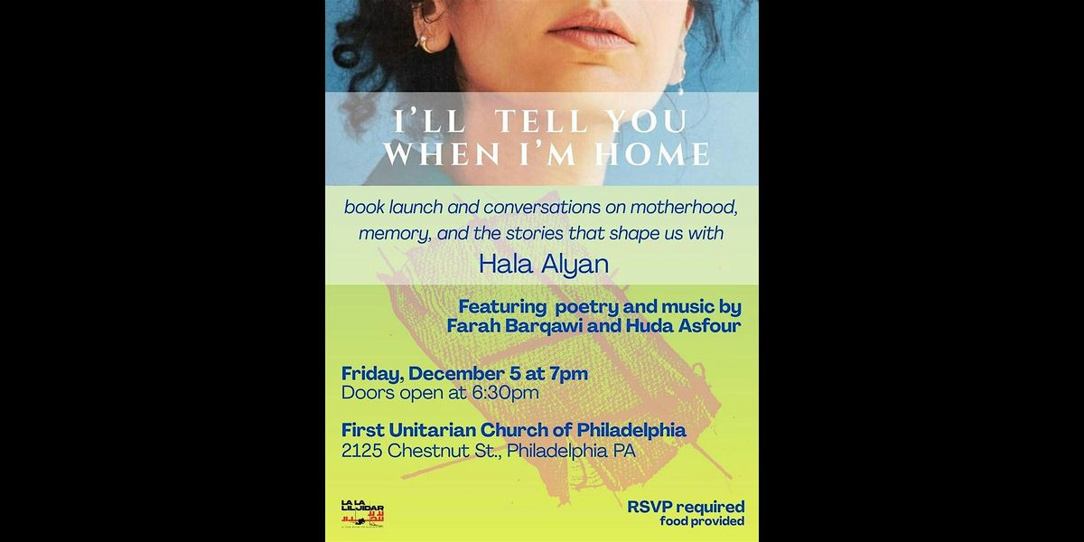 I’ll Tell You When I’m Home — Book Launch & Conversation with Hala Alyan, 5 December | Event in Philadelphia