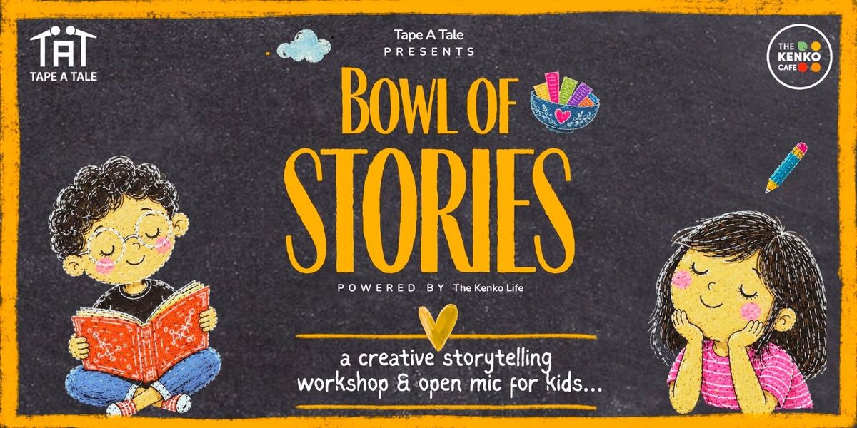 Bowl Of Stories - Story telling Workshop For Kids