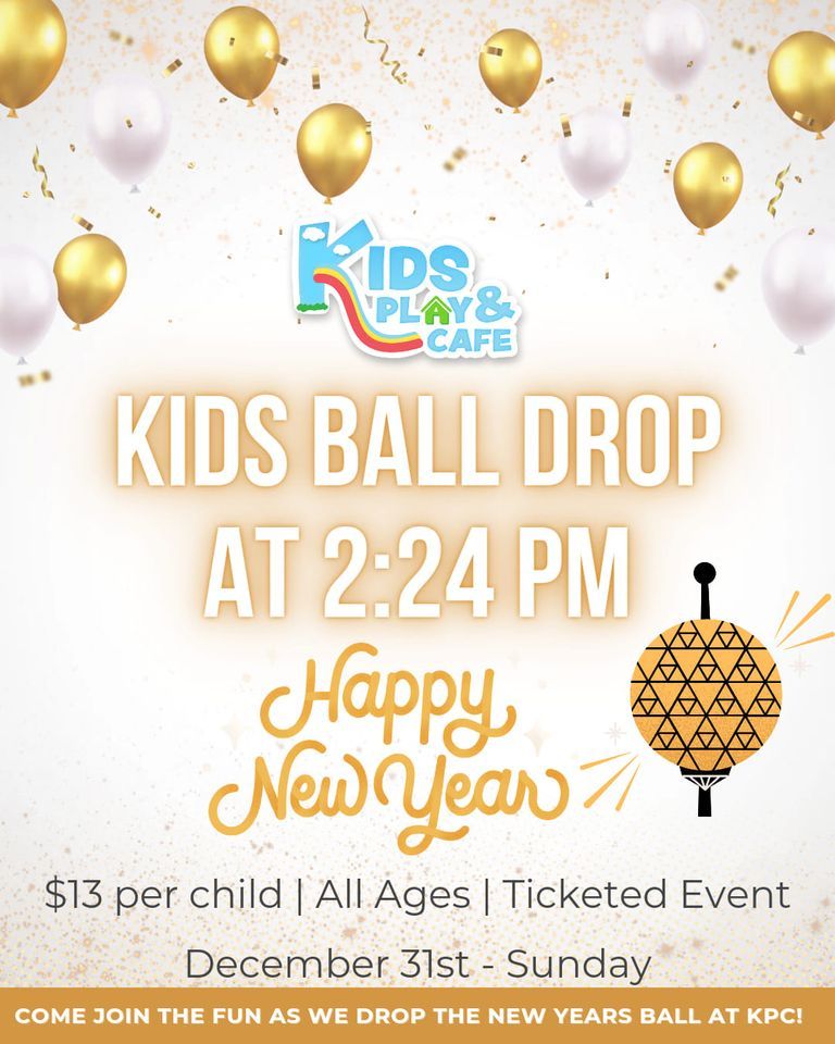 KPC New Years Ball Drop! , Kids Play & Cafe, Easley, December 31 2023