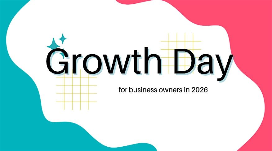 Growth Day - Create your plan for business growth in 2026, 13 January | Event in Edinburgh | AllEvents