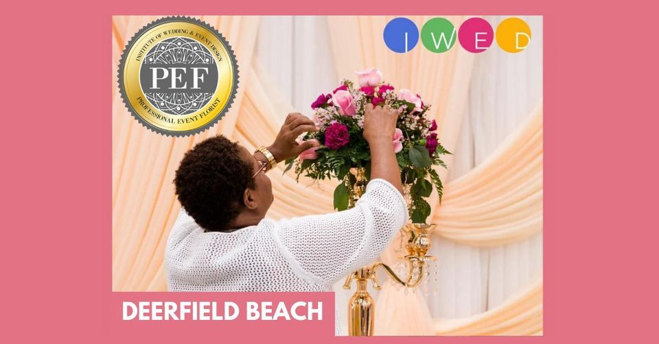 Professional Event Florist Deerfield Beach, FL, Institute of Wedding & Event Design (IWED
