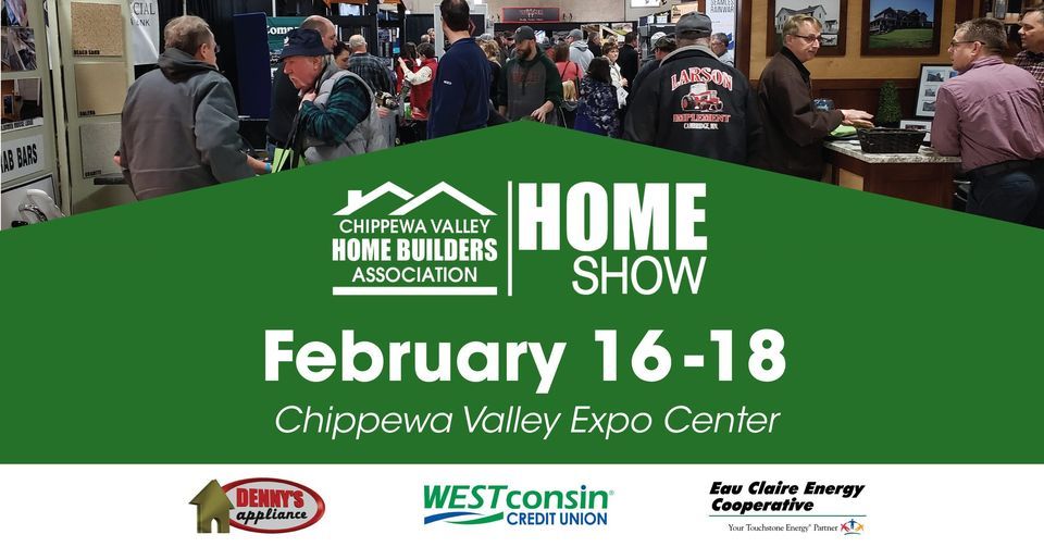 2024 Chippewa Valley Home Show, Chippewa Valley Expo Center, Eau Claire
