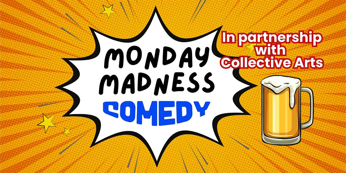 Monday Madness Comedy - with Collective Arts!, 8 December | Event in Toronto | AllEvents