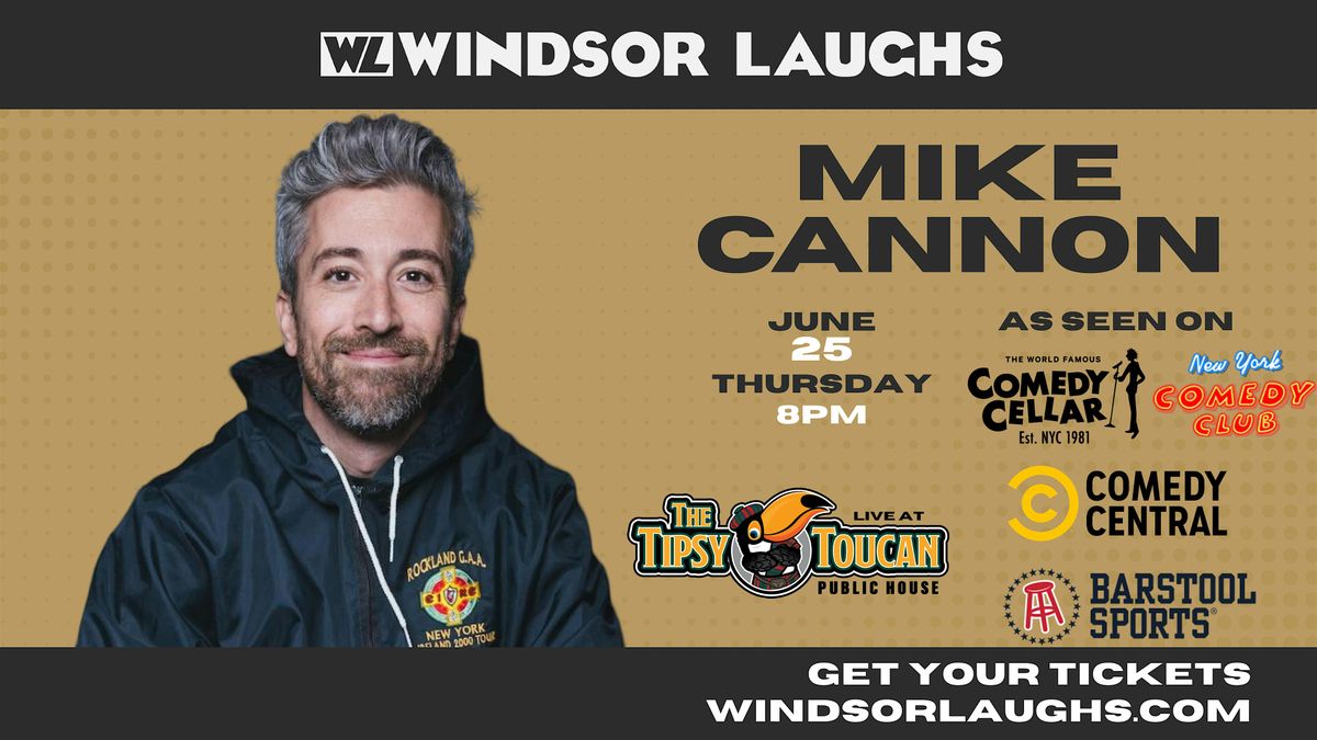 Mike Cannon LIVE Comedy At Tipsy Toucan (June 25th)
