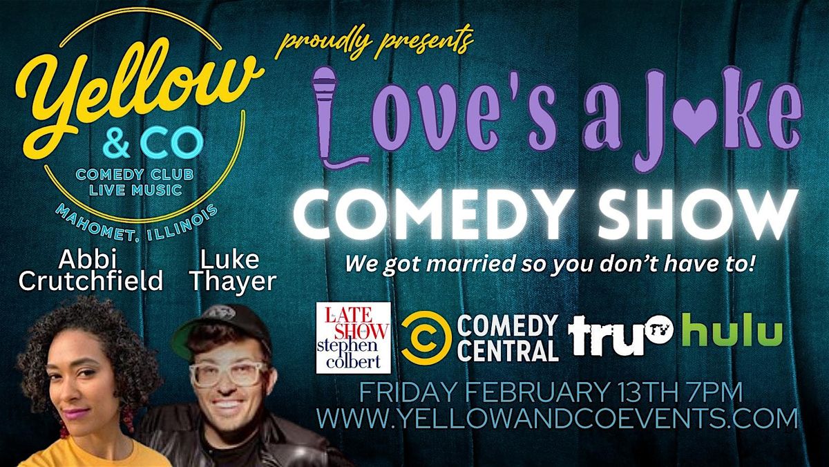 Yellow and Co. presents Love is a Joke Comedy Tour!, 13 February | Event in Mahomet | AllEvents