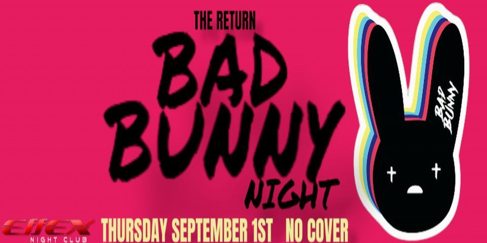 Bad Bunny Night Effex Rooftop Effex Albuquerque September 1 To 