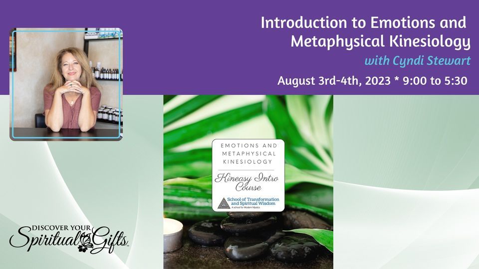 Introduction to Emotions and Metaphysical Kinesiology, Discover Your ...