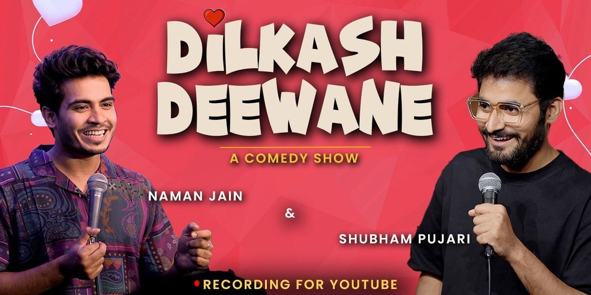 Dilkash Deewane Ft Naman Jain & Shubham Pujari, 12 July | Event in Bangalore | AllEvents
