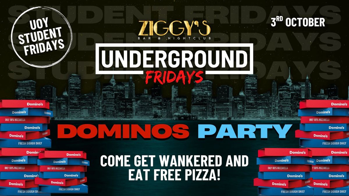Underground Fridays at Ziggy's - DOMINO'S PIZZA PARTY - 3rd October, 3 October | Event in York | AllEvents