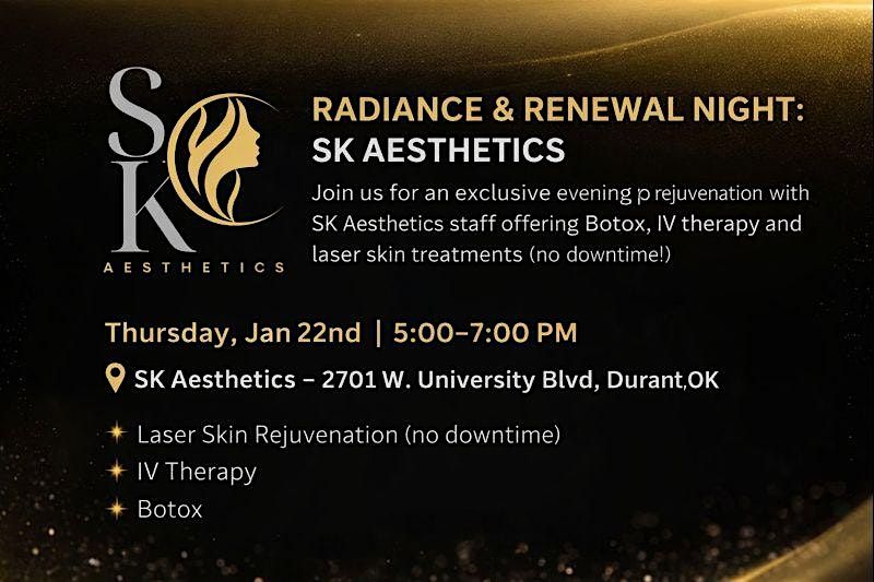RADIANCE & RENEWAL NIGHT: SK AESTHETICS