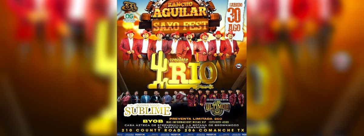 CONJUNTO RIO GRANDE, CONJUNTO SUBLIME & MAS, 30 August | Event in Comanche | AllEvents