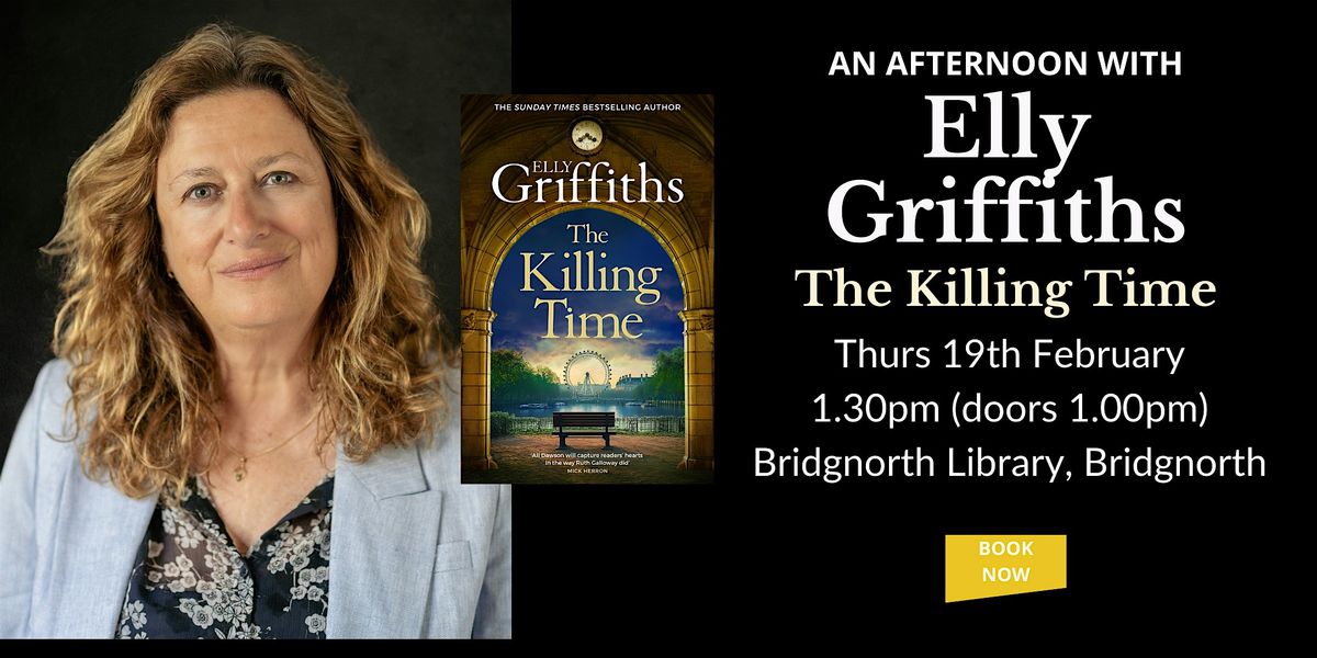An Afternoon with Elly Griffiths - The Killing Time, 19 February | Event in Bridgnorth | AllEvents