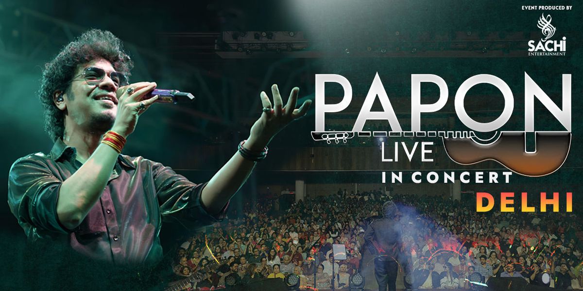 PAPON LIVE IN CONCERT - DELHI, 21 December | Event in New Delhi | AllEvents
