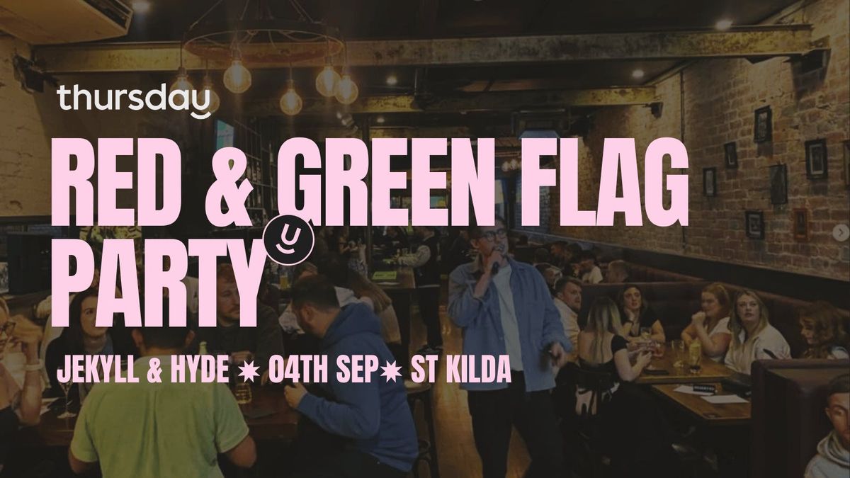 Thursday | Red/Green Flag Party | Melbourne, 4 September | Event in Prahran | AllEvents