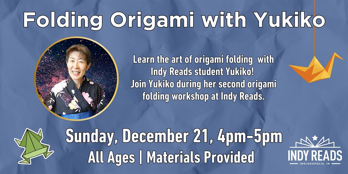 Folding Origami with Yukiko, 21 December | Event in Indianapolis | AllEvents