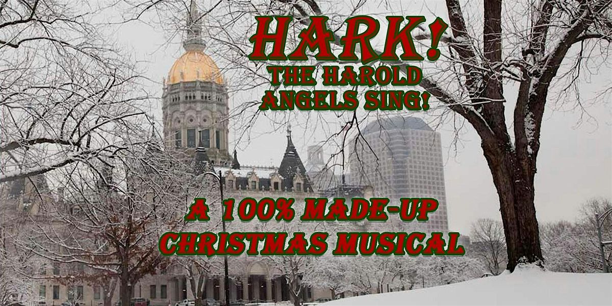 Hark! The Harold Angels Sing: A 100% Made-Up Christmas Musical, 22 December | Event in Hartford | AllEvents