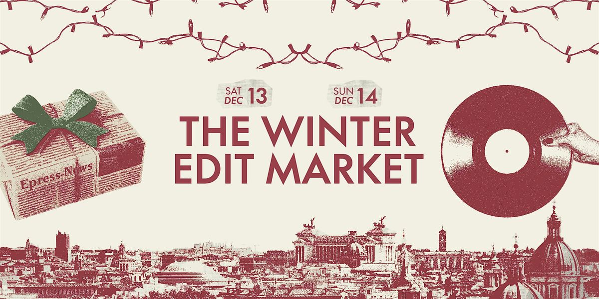 The Winter Edit Market, 13 December | Event in Roma | AllEvents