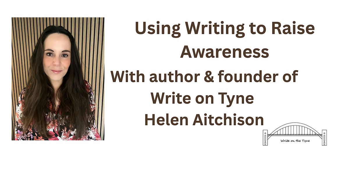 Using Writing to Raise Awareness, 25 November | Event in Hexham | AllEvents