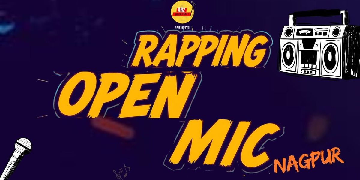 Rapping Open Mic Nagpur, 11 October | Event in Nagpur | AllEvents