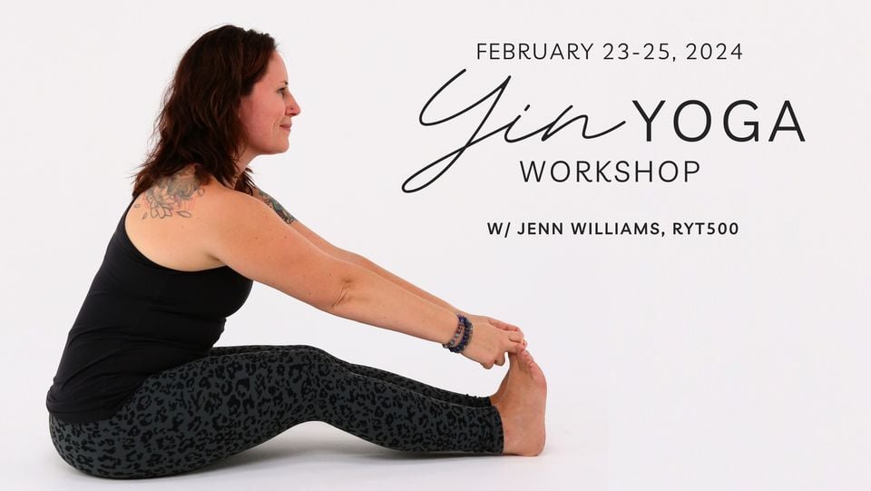 Yin Yoga w/ Jenn Williams, RYT500, Wilmington Yoga Center