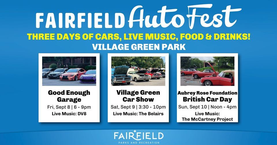 Fairfield Auto Fest Three Days of Cars, Music, Food & Drink, Village