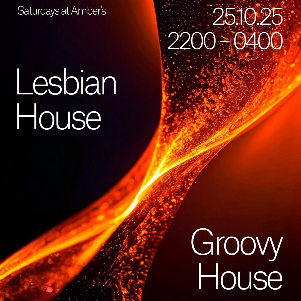 Saturdays at Amber's - Lesbian House | Groovy House (21+), 25 October | Event in Manchester | AllEvents