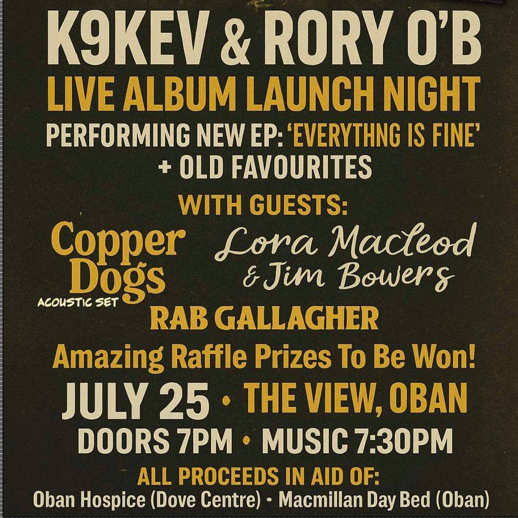 K9Kev & Rory O'B EP Launch Party!!, 25 July | Event in Oban | AllEvents