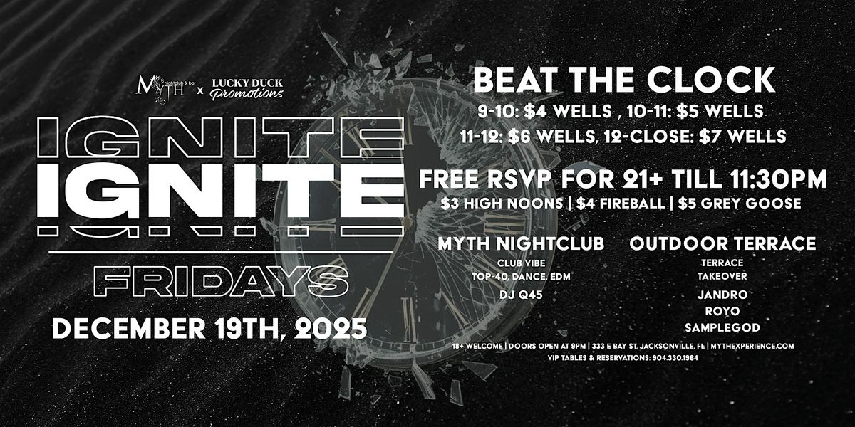 Myth Nightclub Presents: Ignite Fridays - Beat The Clock | 12.19.25, 19 December | Event in Jacksonville | AllEvents